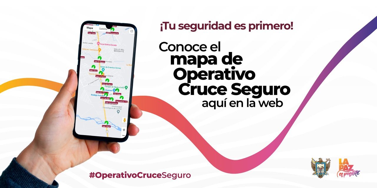 Activa Ayuntamiento de La Paz el Mapa de Cruce Seguro