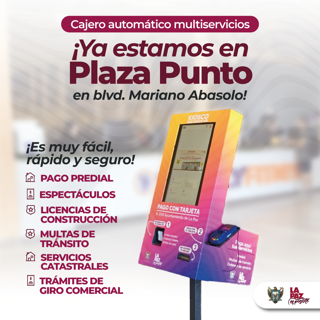Instalan nuevo Kiosco para el pago de multiservicios municipales en Plaza Punto La Paz
