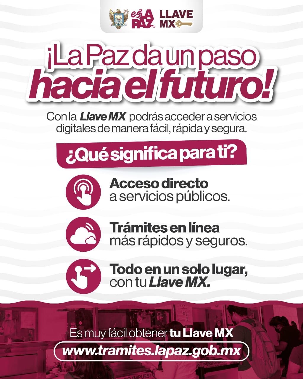 La Paz se suma a la digitalización nacional con la plataforma LlaveMX