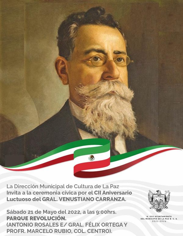 Conmemorará Ayuntamiento de La Paz el CII Aniversario Luctuoso de Carranza