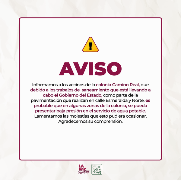 En algunas zonas de Camino Real, se podrá presentar baja presión en el servicio de agua, debido a trabajos de pavimentación