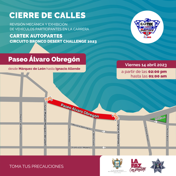 Cierre vial por revisión mecánica y exhibición de vehículos participantes en la carrera "Cartek Autopartes Circuito Bronco Desert Challenge 2023"
