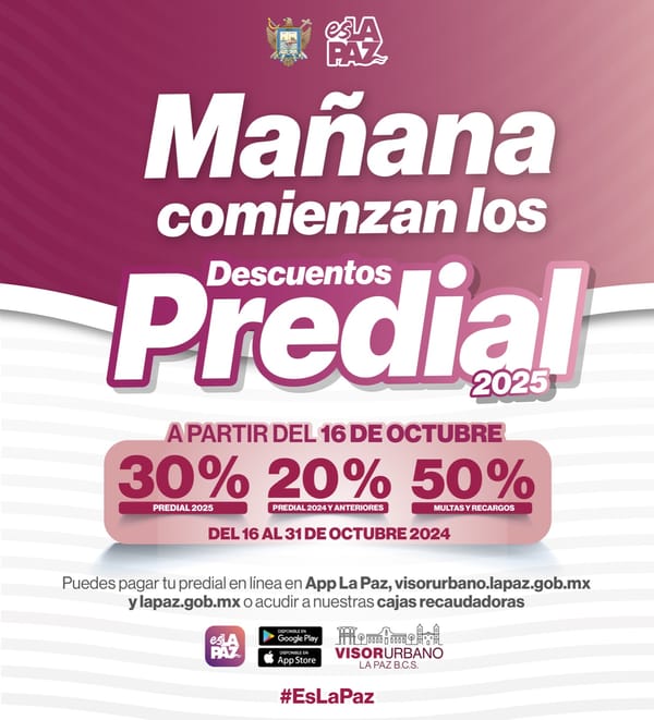 Invita Ayuntamiento de La Paz a que aprovechen 30% de descuento en pago del predial 2025