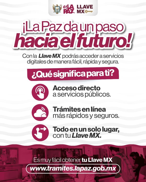 La Paz se suma a la digitalización nacional con la plataforma LlaveMX