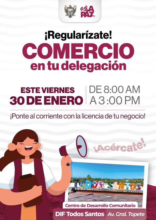 Invita Ayuntamiento de La Paz a la Jornada “Comercio en tu Delegación” en Todos Santos