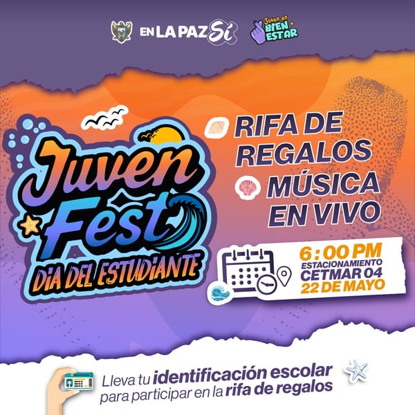 Ayuntamiento de La Paz invita a celebrar Día del Estudiante con Juvenfest