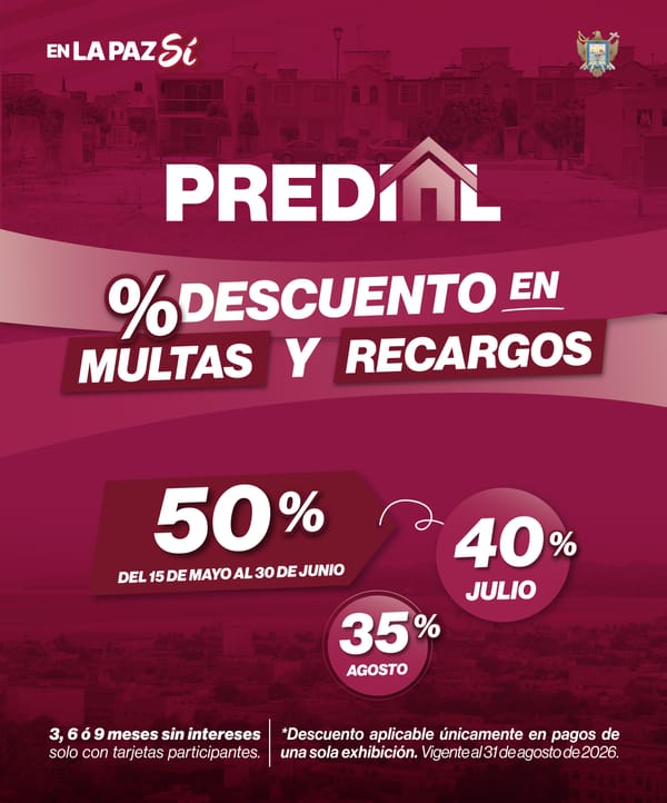 Anuncia Ayuntamiento de La Paz programa temporal de descuentos en multas y recargos del impuesto predial